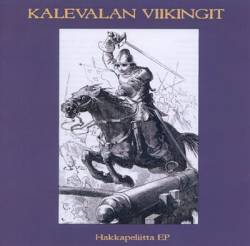 Kalevalan Viikingit : Hakkapeliitta